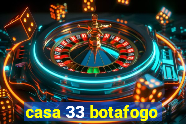 casa 33 botafogo